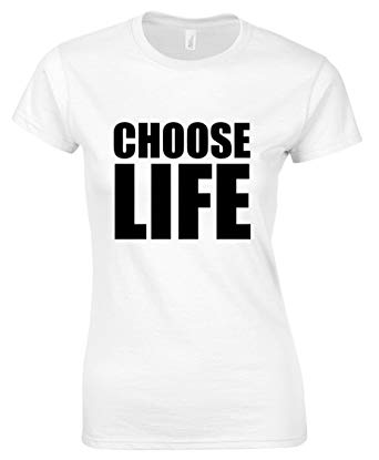 Choose Life 80's Ladies T-Shirt